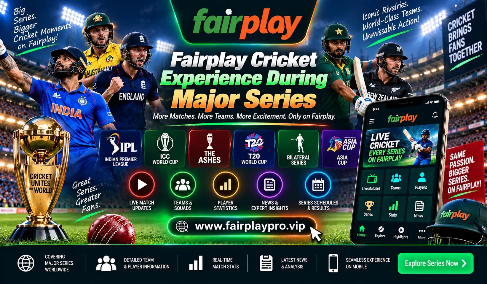 Fairplay Cricket Experience During Major Series
